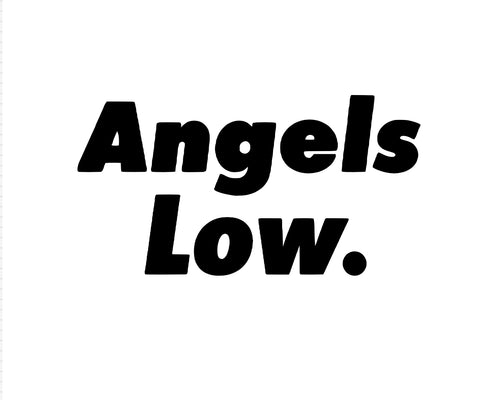 Angels Low.